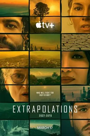 Download Extrapolations (2023) Season 1 [S01E08 Added] Apple Original English WEB Series 720p | 1080p WEB DL